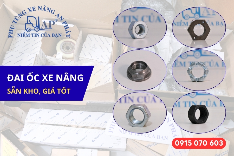 An Phát - Địa chỉ bán đai ốc xe nâng sẵn kho, uy tín