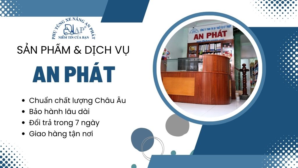 Sản phẩm và dịch vụ tại phụ tùng xe nâng An Phát