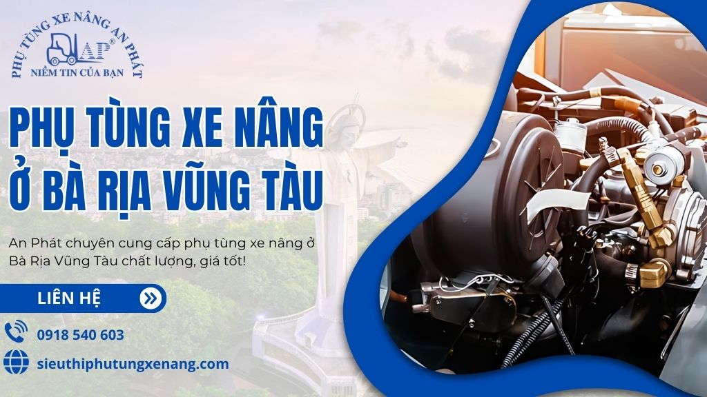 Phụ tùng xe nâng ở Bà Rịa Vũng Tàu