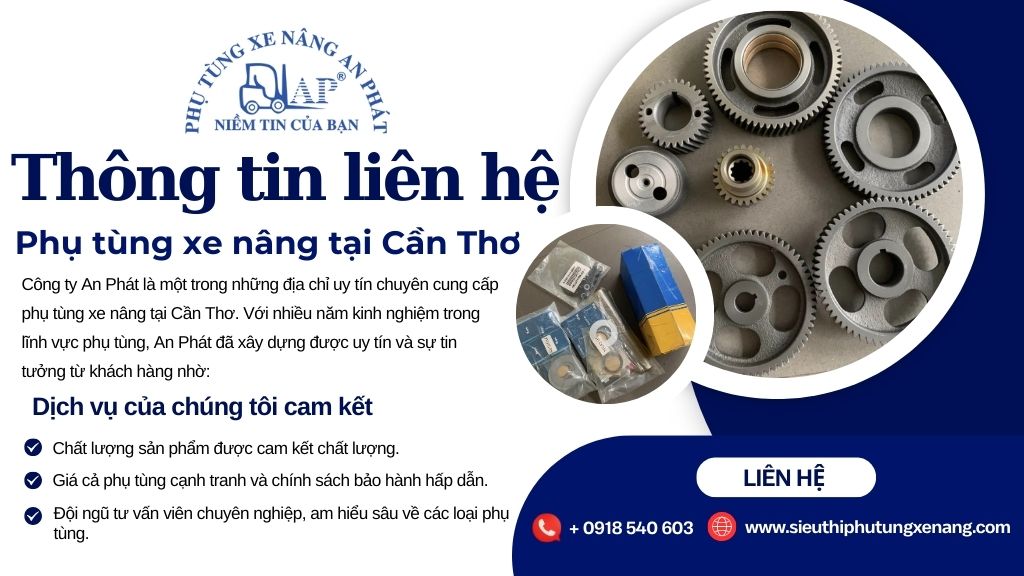 Thông tin mua phụ tùng xe nâng tại Cần Thơ uy tín, đáng tin cậy 